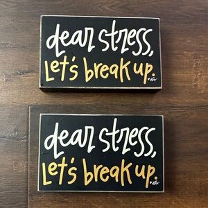 INSPIRATIONAL DEAR STRESS LET’S BREAKUP Decorative Sign HOME OFFICE BEDROOM WORK